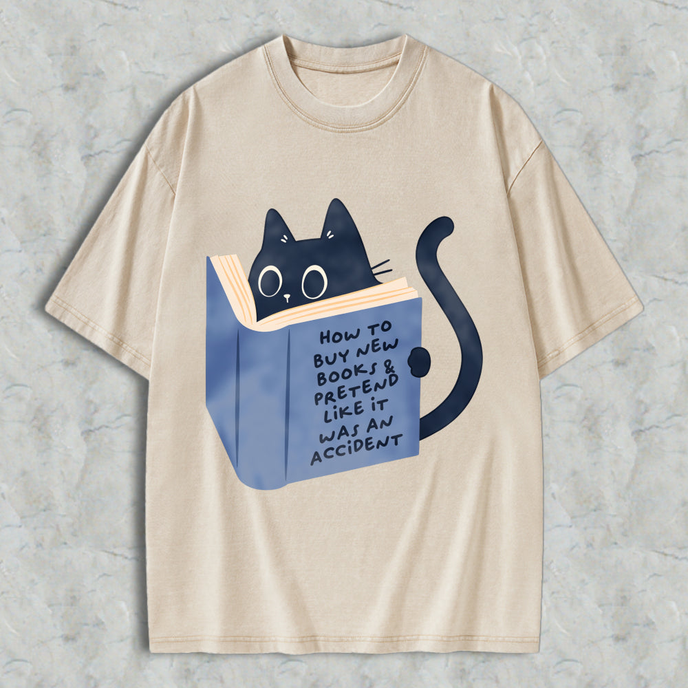 Wardrobecart Cat Reading Book How To Buy New Books And Pretend Like It Was An Accident Unisex Washed T-shirt