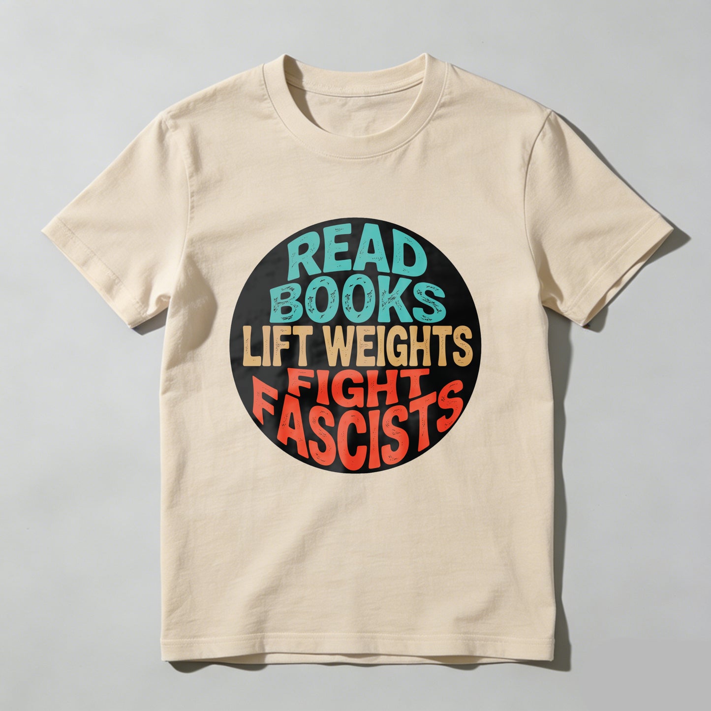 Wardrobecart Read Books Lift Weights Fight Fascists Unisex Classic T-shirt