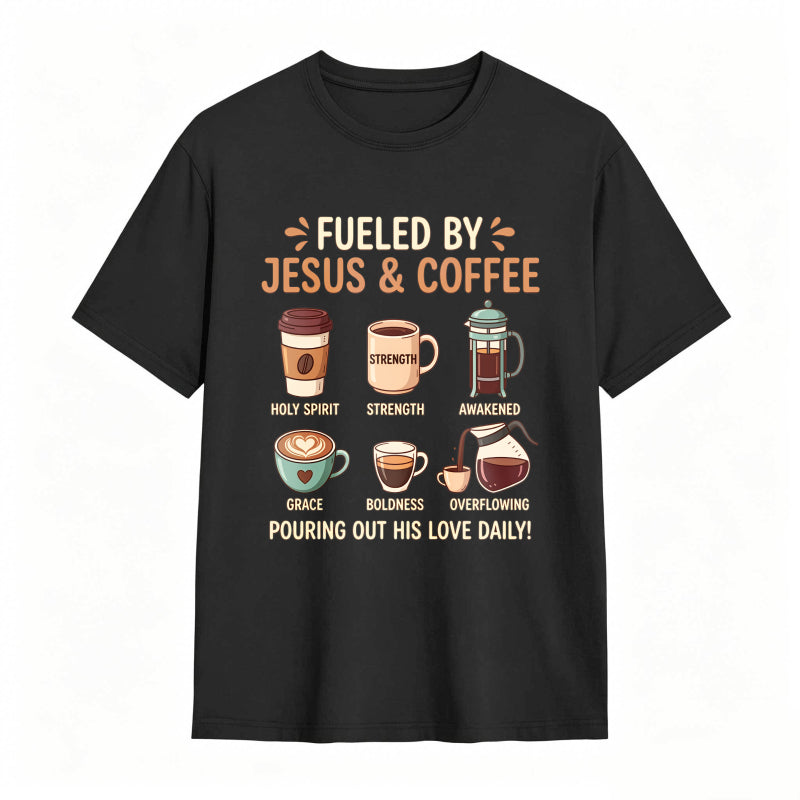 Fueled by Jesus and Coffee T-shirt