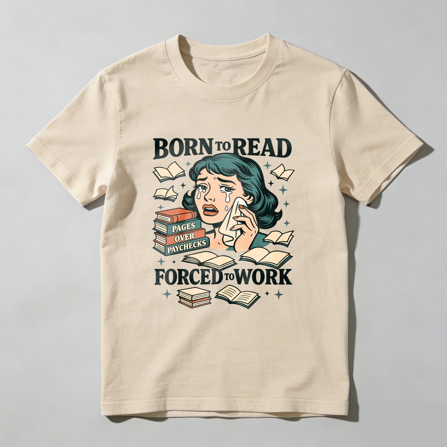 Wardrobecart Born To Read Pages Over Paychecks Forced To Work Unisex Classic T-shirt