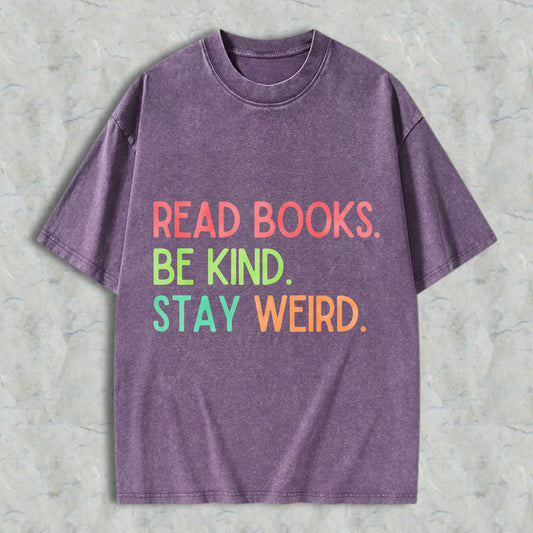 Wardrobecart Read Books Be Kind Stay Weed Unisex Washed T-shirt