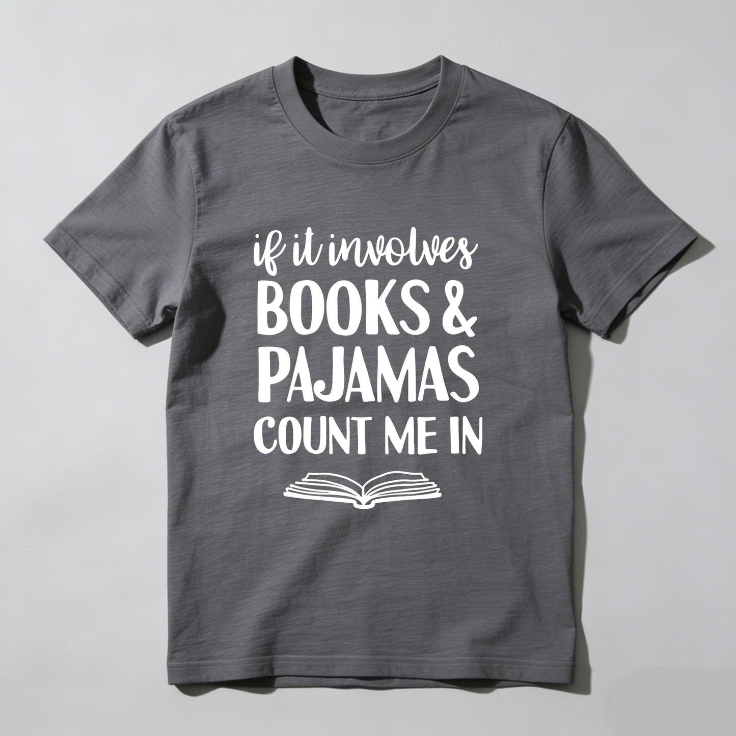 Wardrobecart If It Involves Books And Pajamas Count Me In Unisex Classic T-shirt