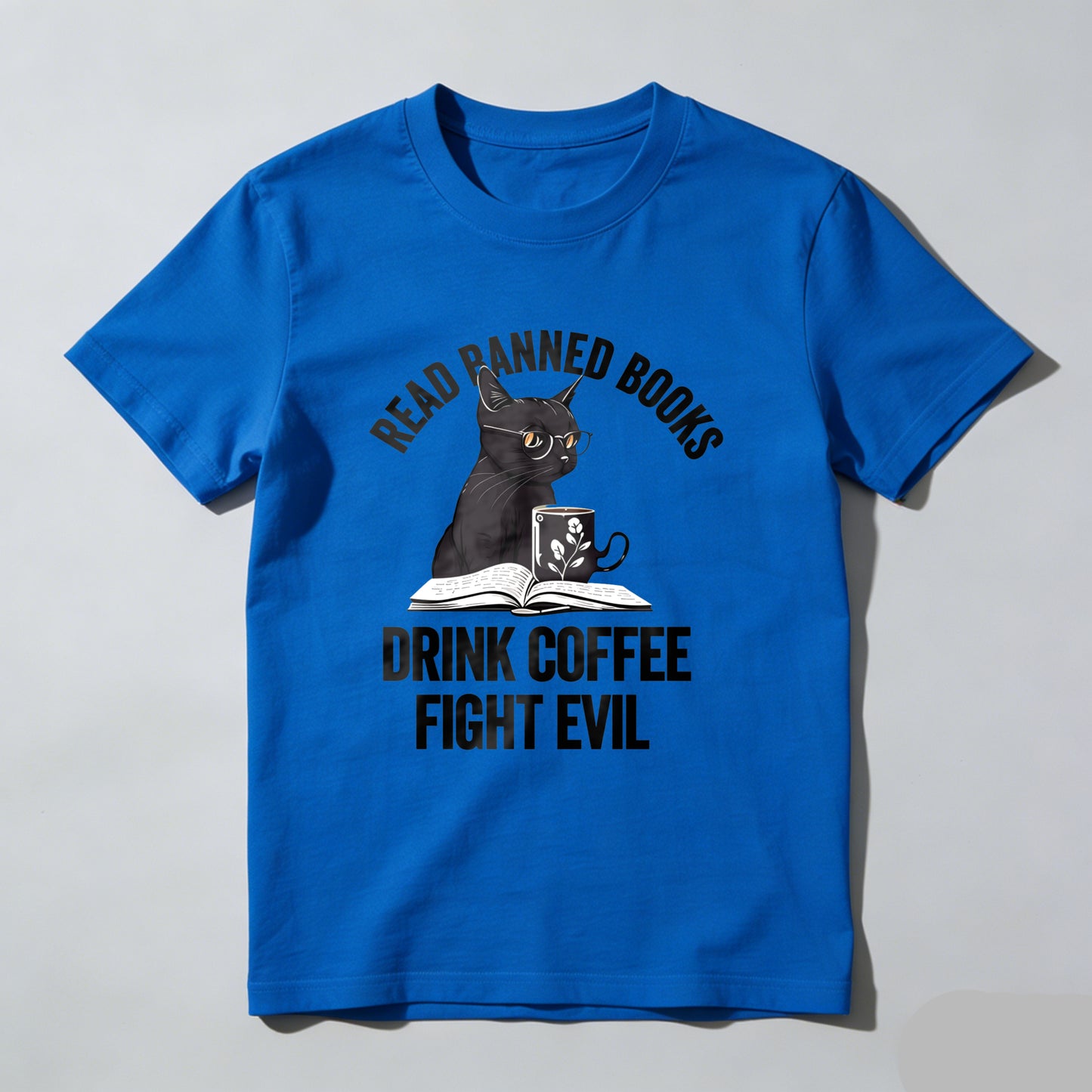 Wardrobecart Read Banned Books Drink Coffee Fight Evil Unisex Classic T-shirt