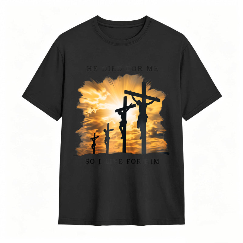 He Died For Jesus Cross Faith Christianity T-Shirt