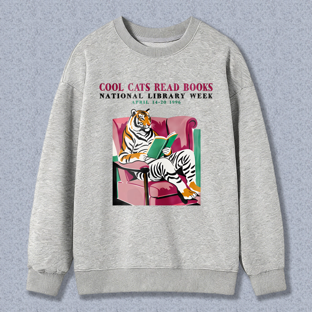 Wardrobecart Cool Cats Read Books National Library Week April 14 20 1996 Tiger Reading Book In Armchair Unisex Classic Sweatshirt