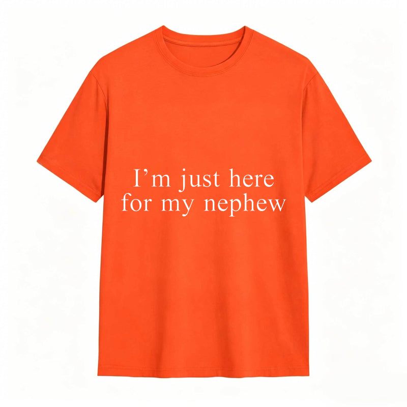 Im Just Here For My Nephew Unisex Classic T-shirt