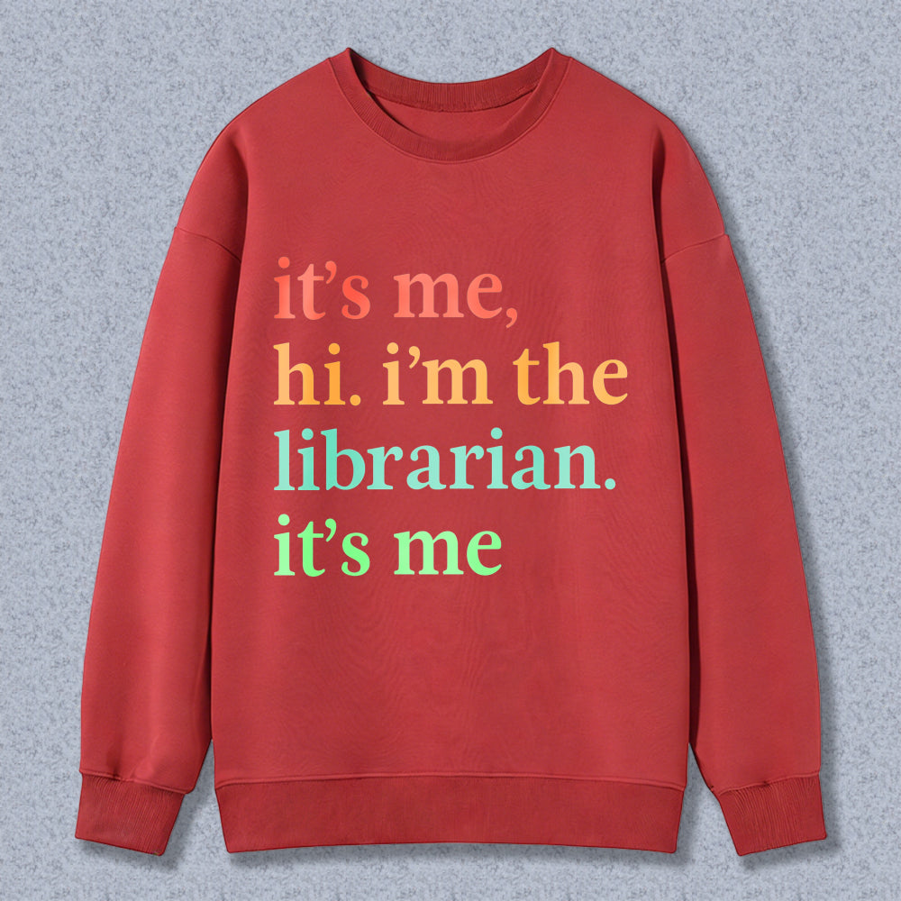 Wardrobecart Its Me Hi Im The Librarian Its Me Unisex Classic Sweatshirt