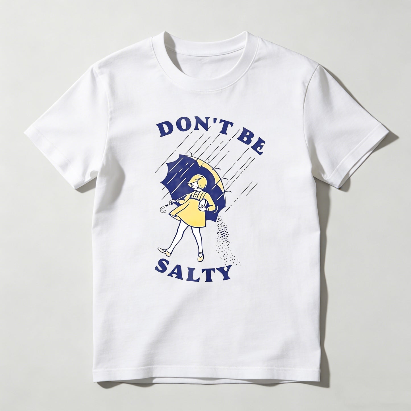Don't Be Salty Woman With Umbrella And Salt Shaker T-shirt