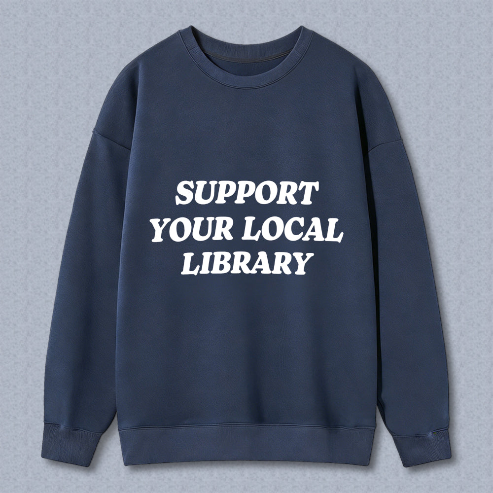 Wardrobecart Support Your Local Library Unisex Classic Sweatshirt