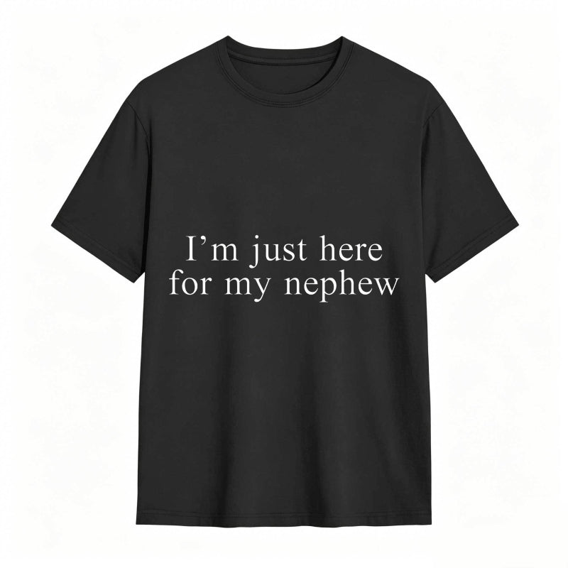 Im Just Here For My Nephew Unisex Classic T-shirt