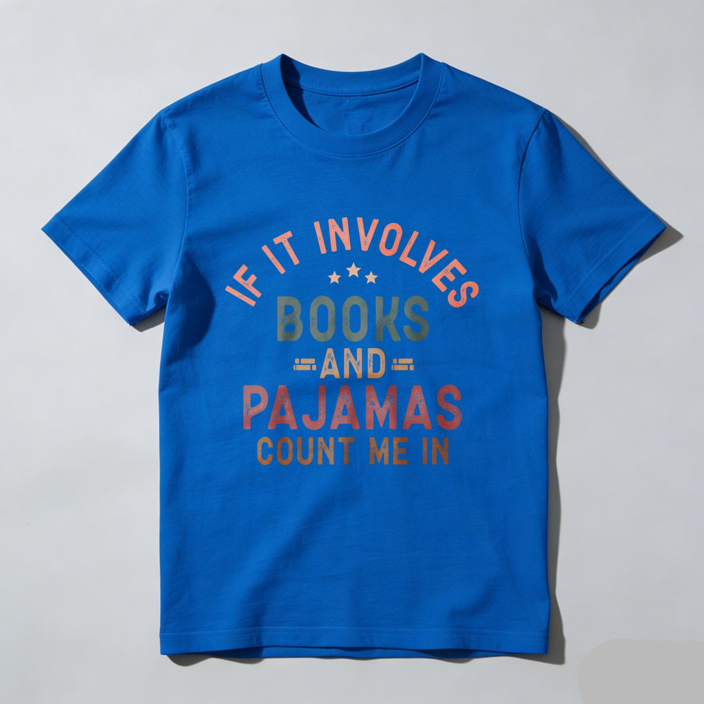 Wardrobecart If It Involves Books And Pajamas Count Me In Unisex Classic T-shirt