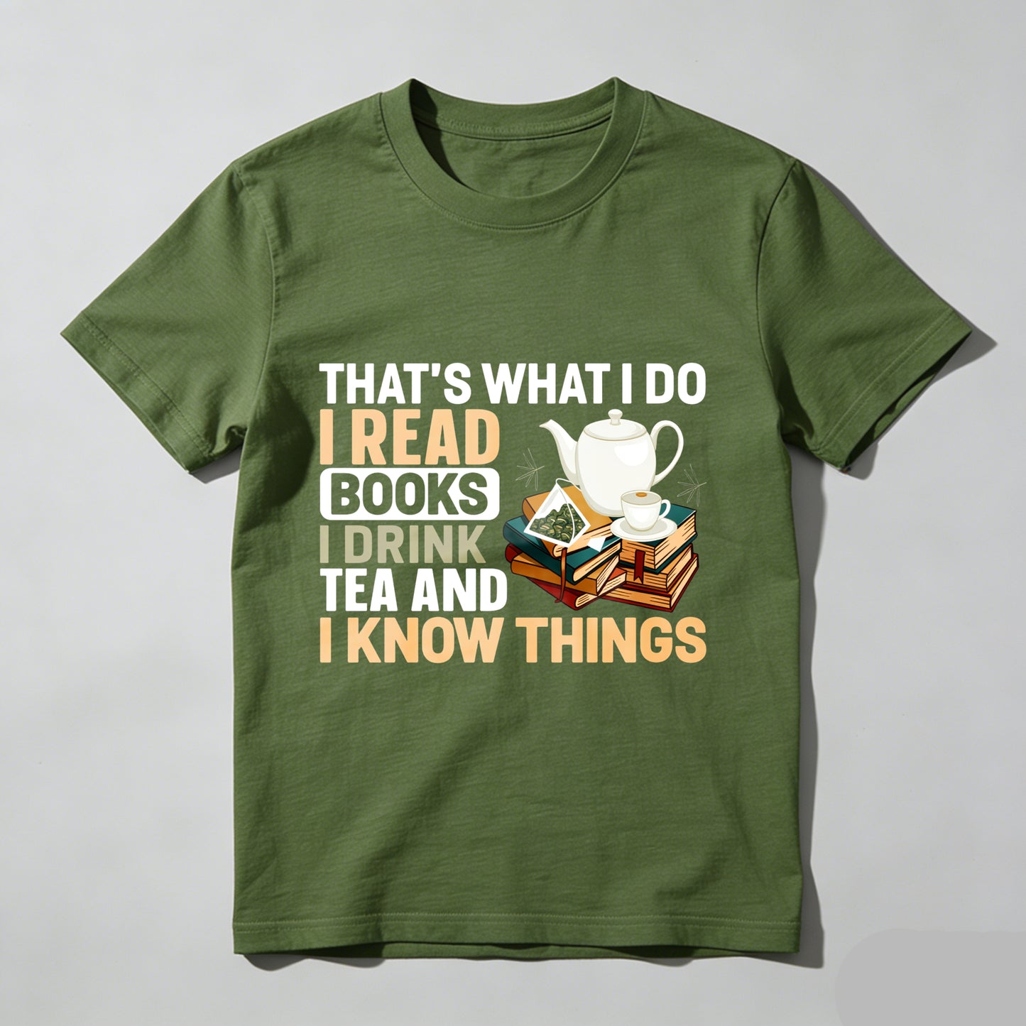 Wardrobecart That's What I Do I Read Books I Drink Tea And I Know Things Unisex Classic T-shirt(1)