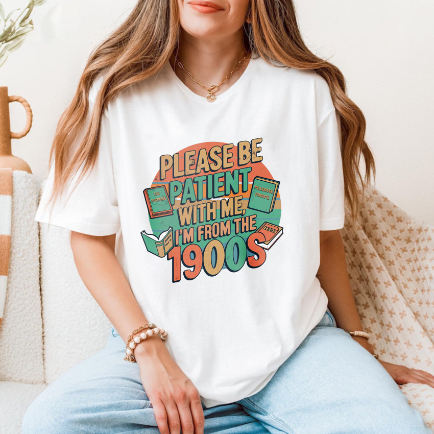 Wardrobecart Please Be Patient With Me I'm From The 1900s Unisex Classic T-shirt
