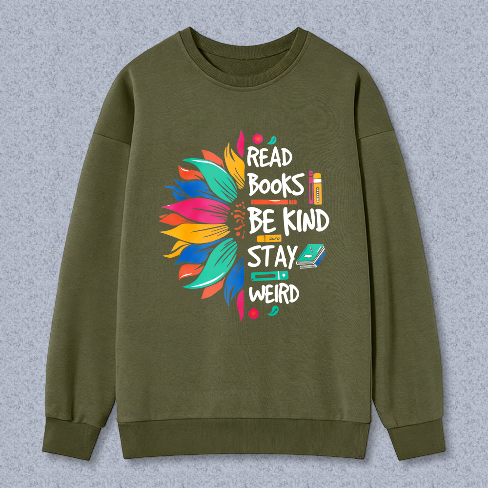 Wardrobecart Read Books Be Kind Stay Weird Unisex Classic Sweatshirt