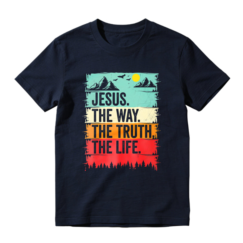 Jesus The Way The Truth The Life Mountain Landscape Unisex Classic T-shirt