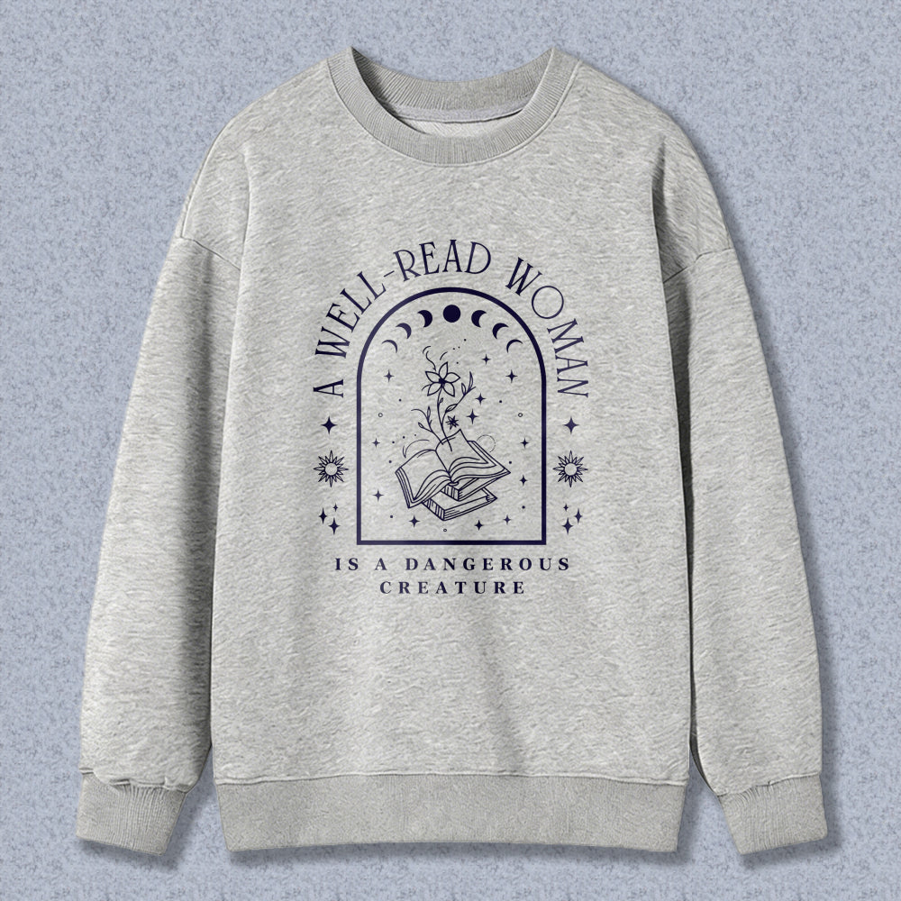 Wardrobecart A Well Read Woman Is A Dangerous Creature Graphic Design Unisex Classic Sweatshirt