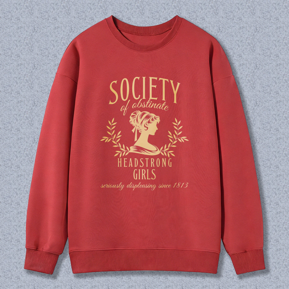 Wardrobecart Society Of Obstinate Headstrong Girls Unisex Classic Sweatshirt