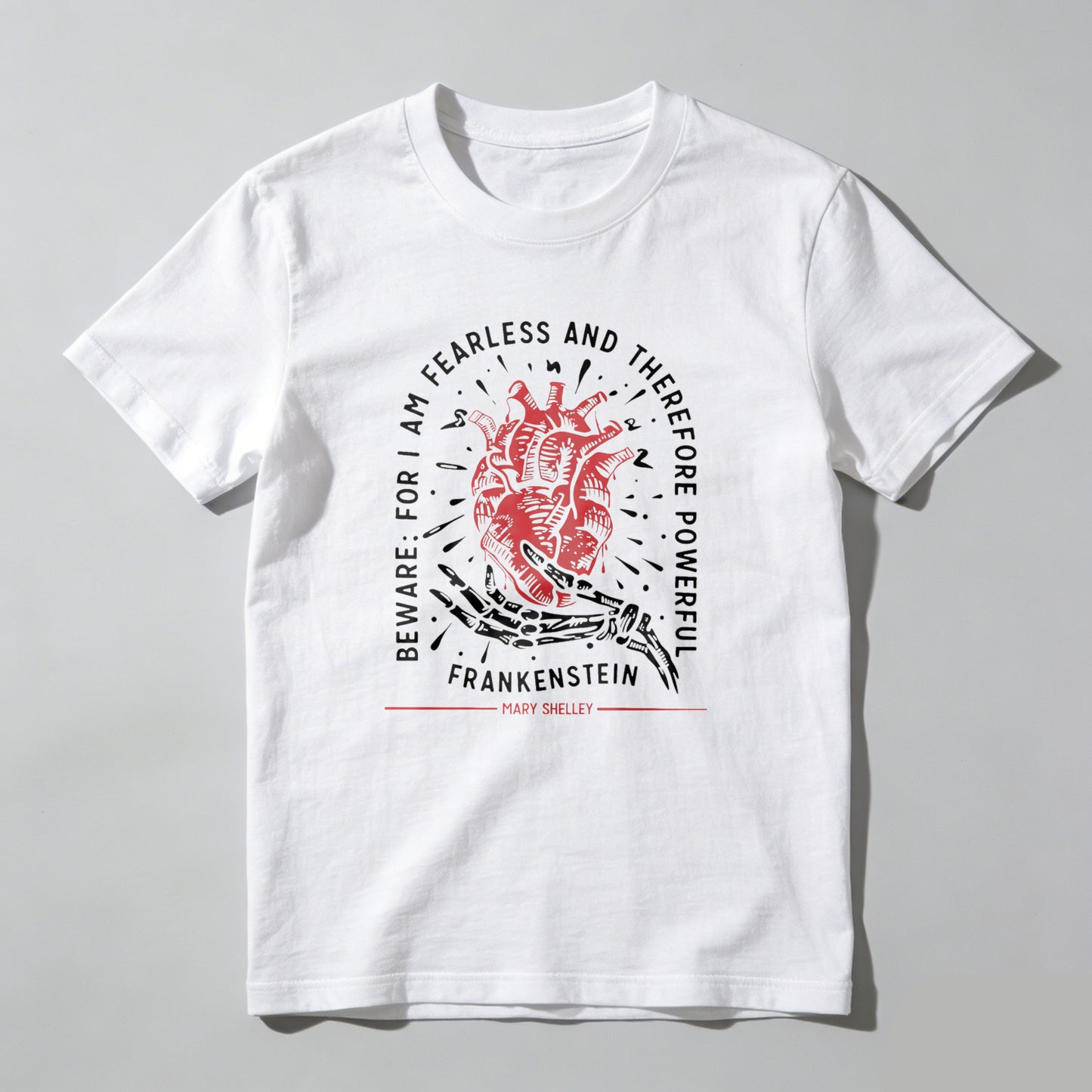 Wardrobecart Beware For I Am Fearless And Therefore Powerful Frankenstein Unisex Classic T-shirt