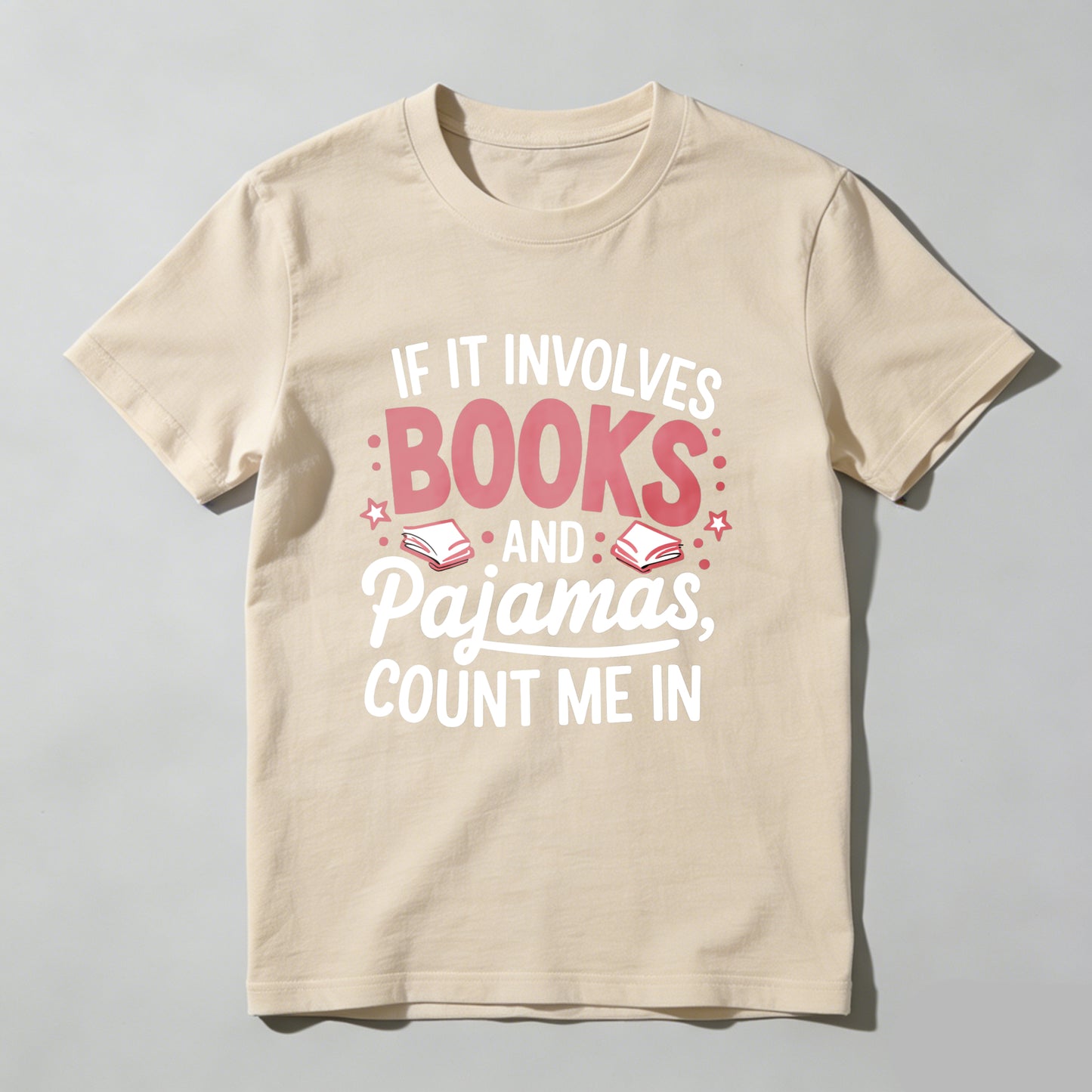 Wardrobecart If It Involves Books And Pajamas Count Me In Unisex Classic T-shirt