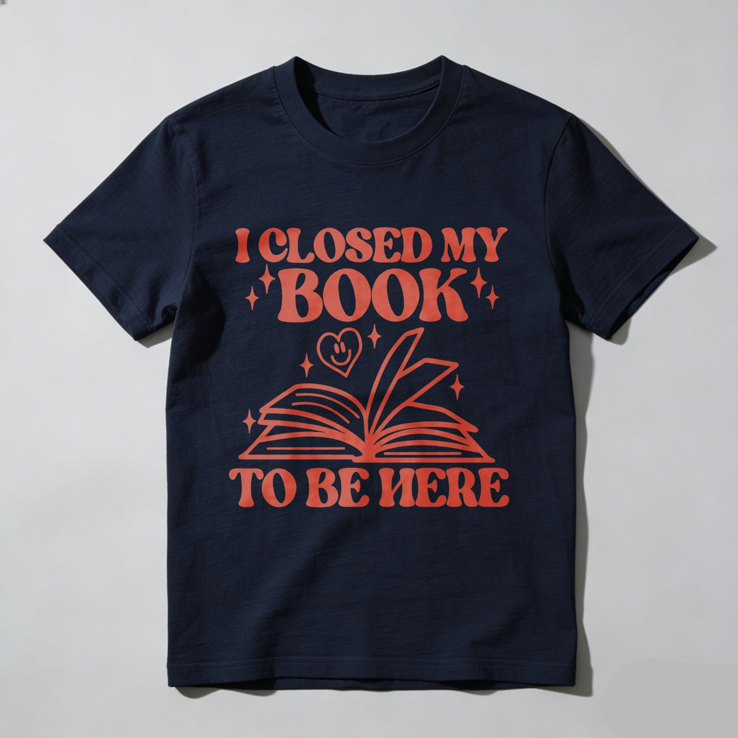 Wardrobecart I Closed My Book To Be Here Unisex Classic T-shirt