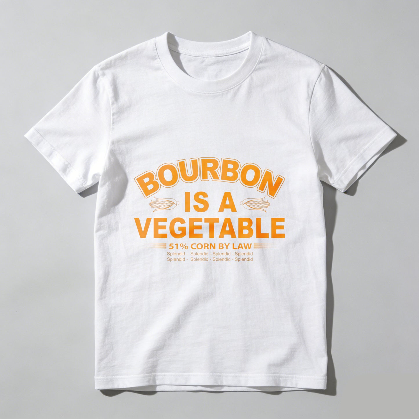 Bourbon Is A Vegetable 51 Percent Corn By Law Pure Cotton Short Sleeve T Shirt