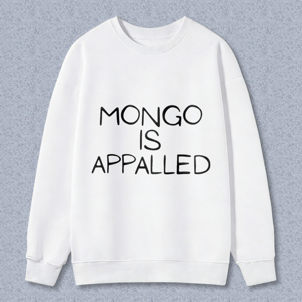 Wardrobecart Mongo Is Appalled Unisex Classic Sweatshirt