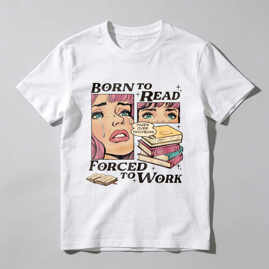 Wardrobecart Born To Read Forced To Work Unisex Classic T-shirt(4)