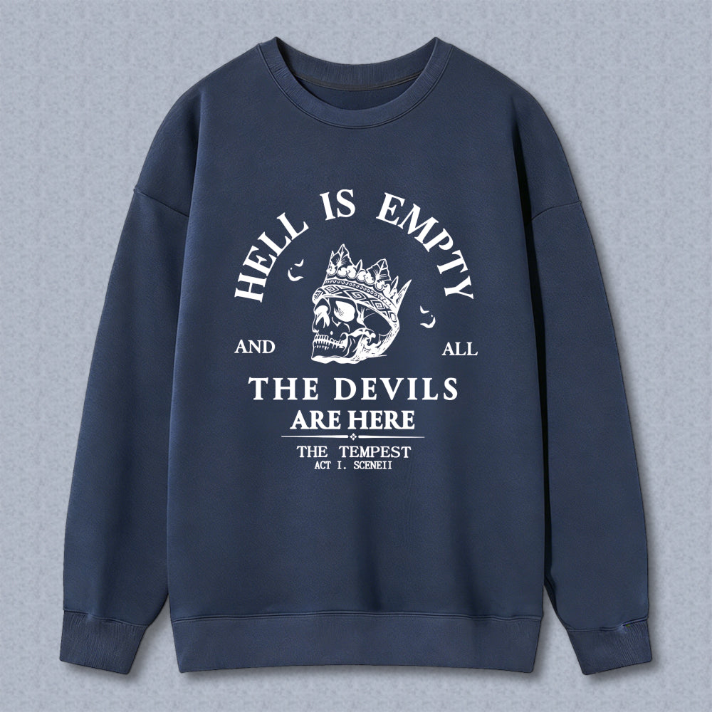 Wardrobecart Hell Is Empty And All The Devils Are Here Skull Crown Quote Unisex Classic Sweatshirt