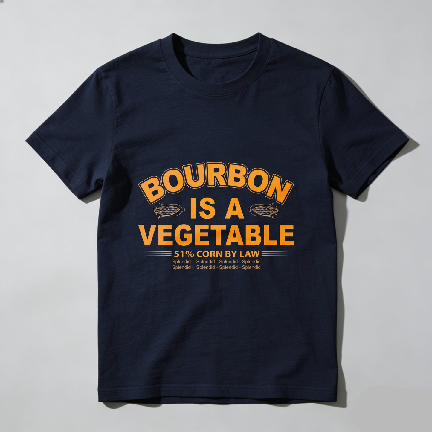 Bourbon Is A Vegetable 51 Percent Corn By Law Pure Cotton Short Sleeve T Shirt
