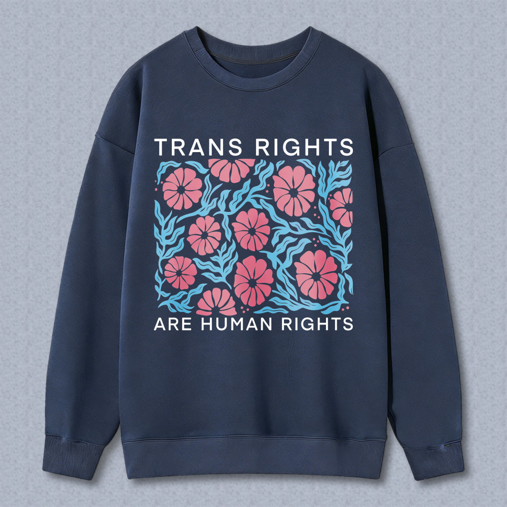 Wardrobecart Trans Rights Are Human Rights Floral Pattern Unisex Classic Sweatshirt