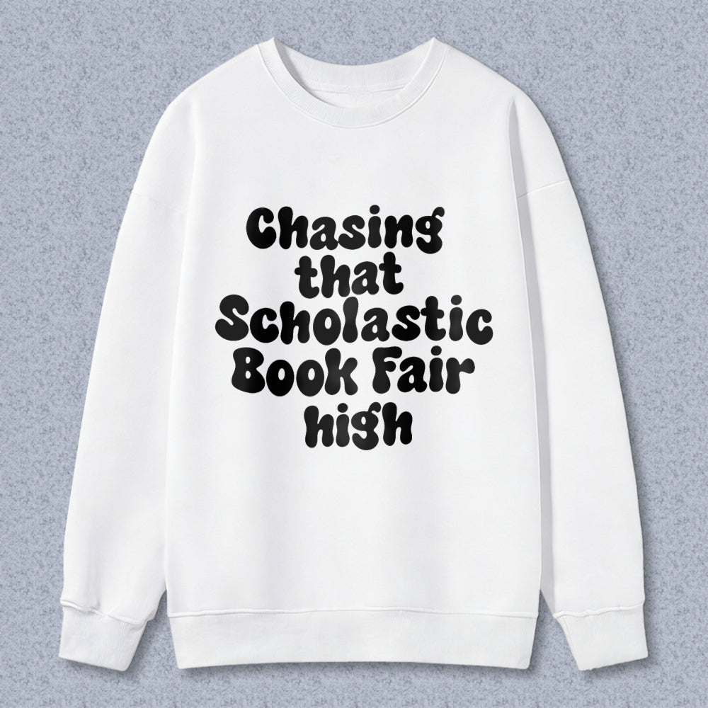Wardrobecart Chasing That Scholastic Book Fair High Unisex Classic Sweatshirt
