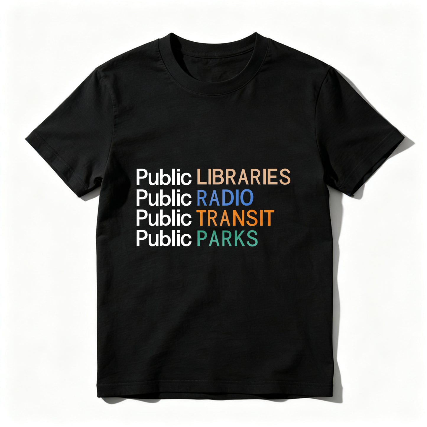 Wardrobecart Public Libraries   Public Radio   Public Transit   Public Parks Unisex Classic T-shirt
