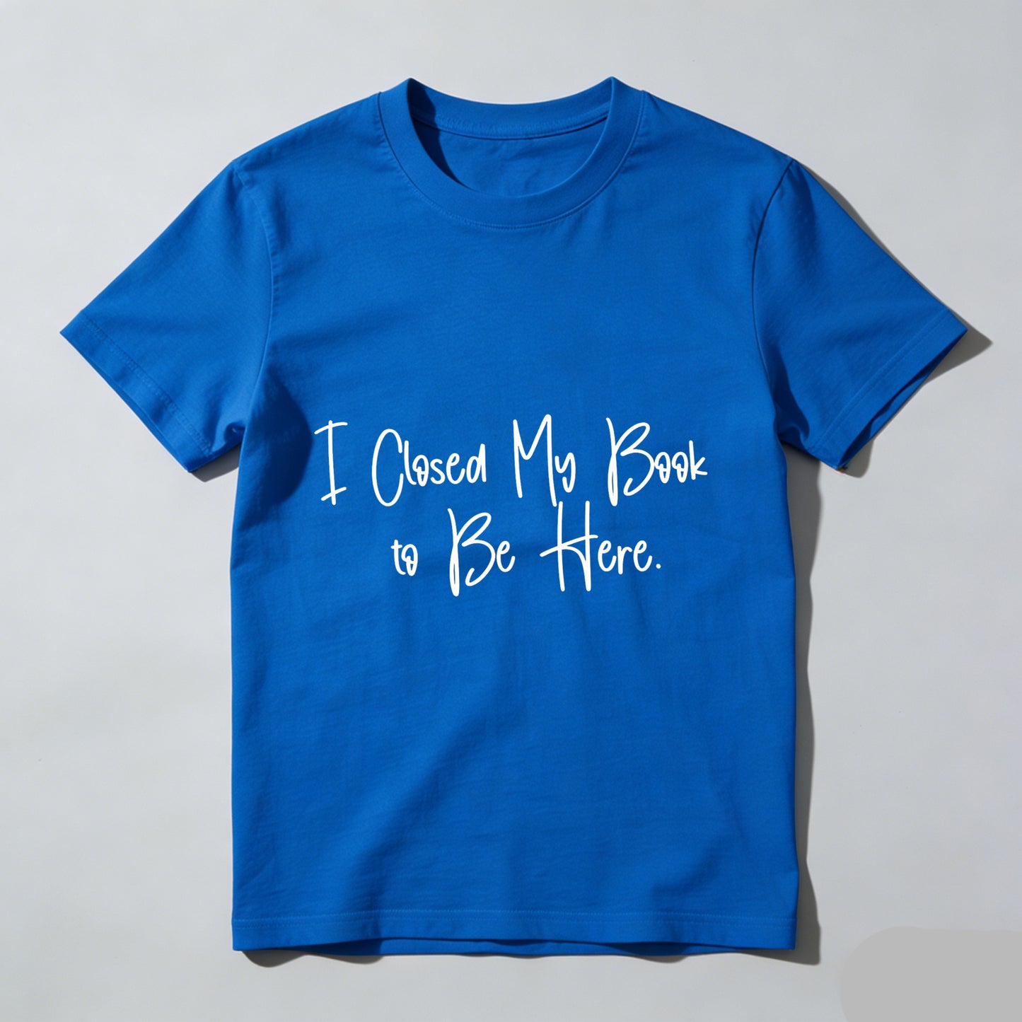 Wardrobecart I Closed My Book To Be Here Unisex Classic T-shirt