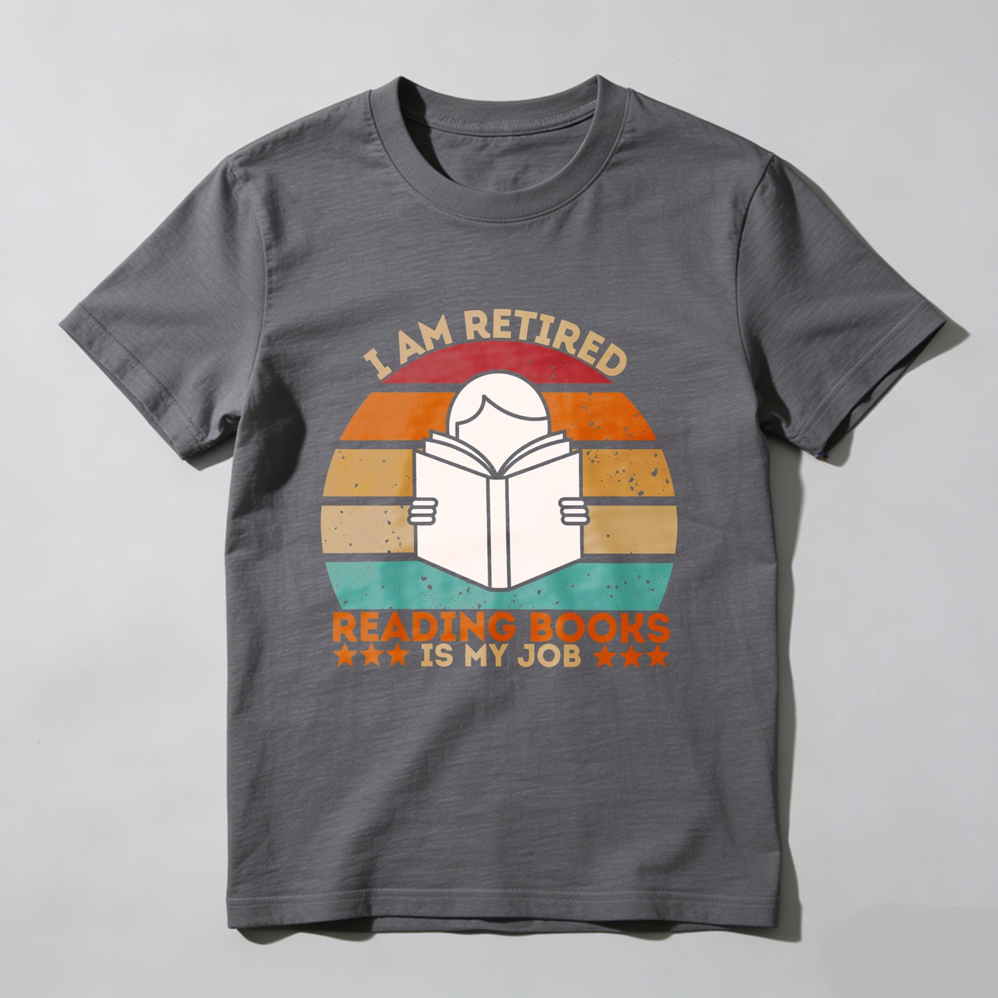 Wardrobecart I Am Retired Reading Books Is My Job Unisex Classic T-shirt