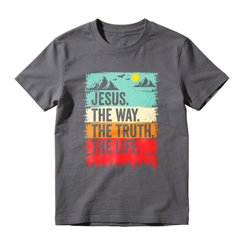 Jesus The Way The Truth The Life Mountain Landscape Unisex Classic T-shirt