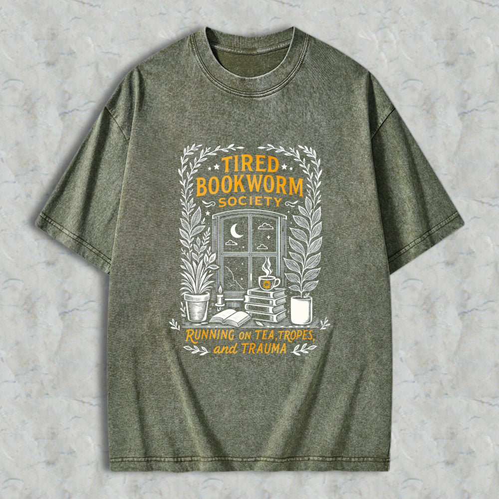 Wardrobecart Tired Bookworm Society Running On Tea Tropes And Trauma Unisex Washed T-shirt