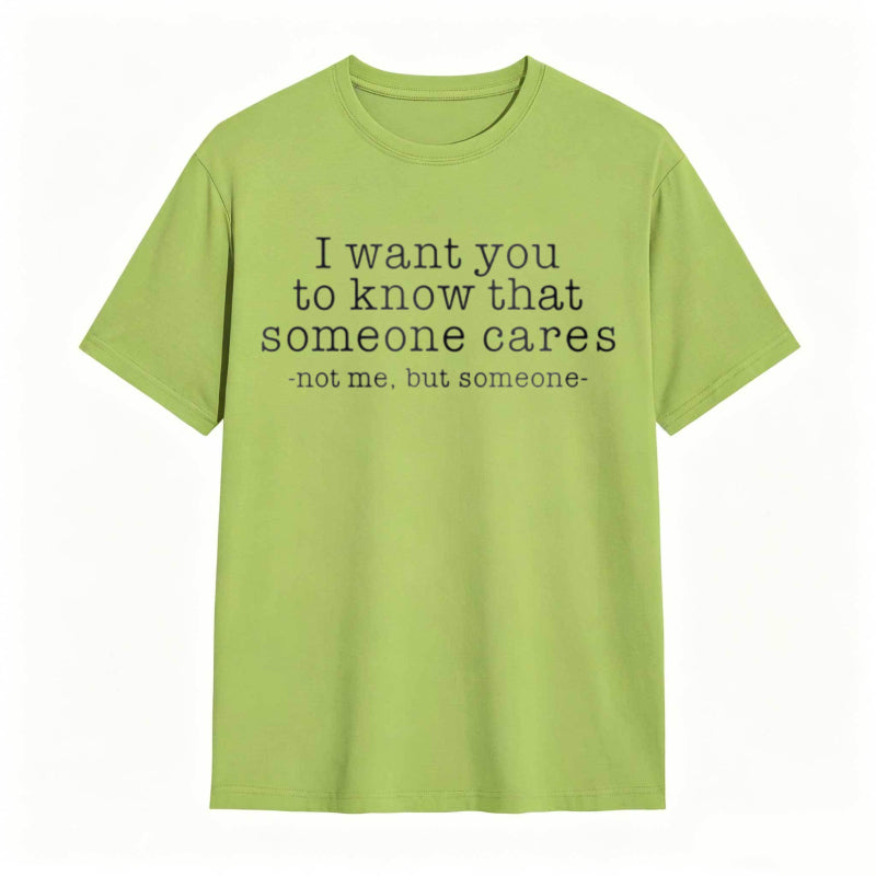 Someone Cares Not Me Funny Graphic T-shirt