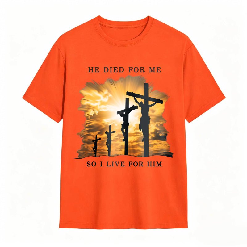 He Died For Jesus Cross Faith Christianity T-Shirt