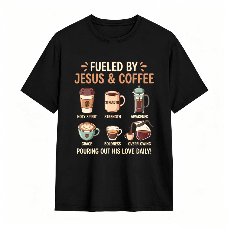 Fueled by Jesus and Coffee T-shirt