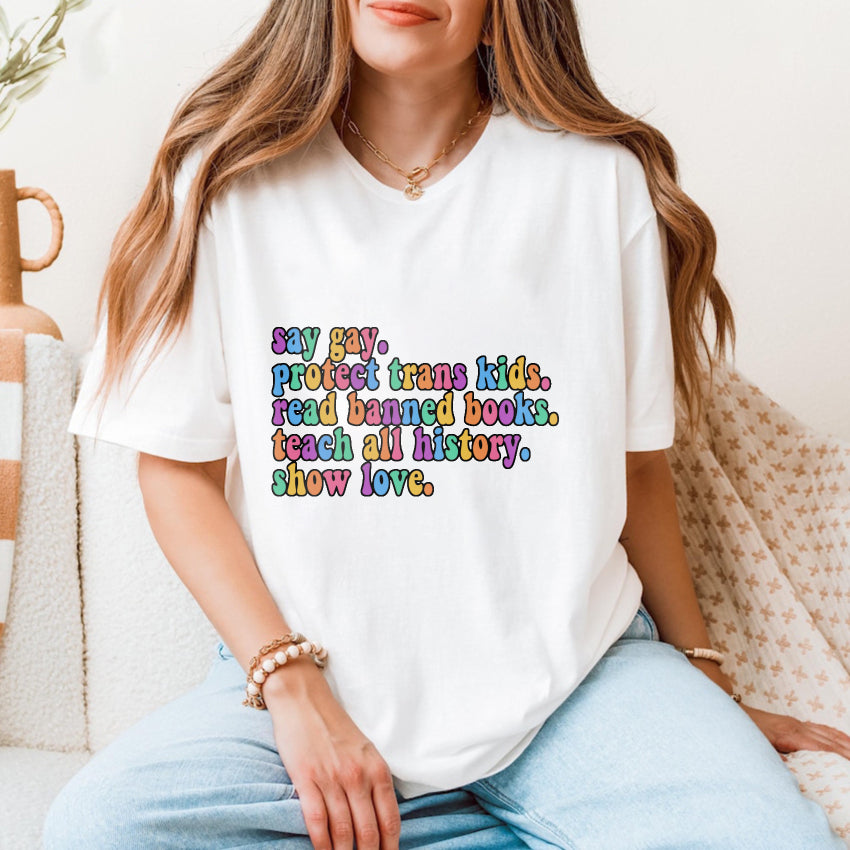 Wardrobecart Say Gay Protect Trans  Read Banned Books Teach All History Show Love Unisex Classic T-shirt