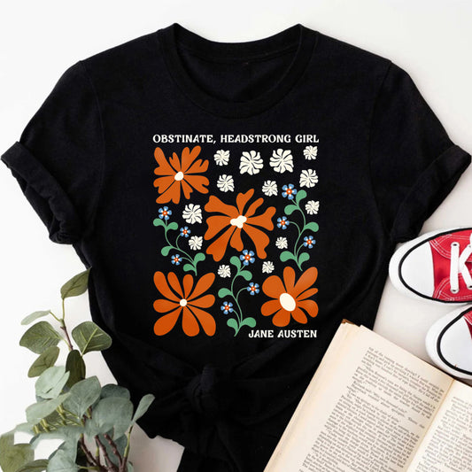 Wardrobecart Obstinate Headstrong Girl Jane Austen Floral Pattern Unisex Classic T-shirt