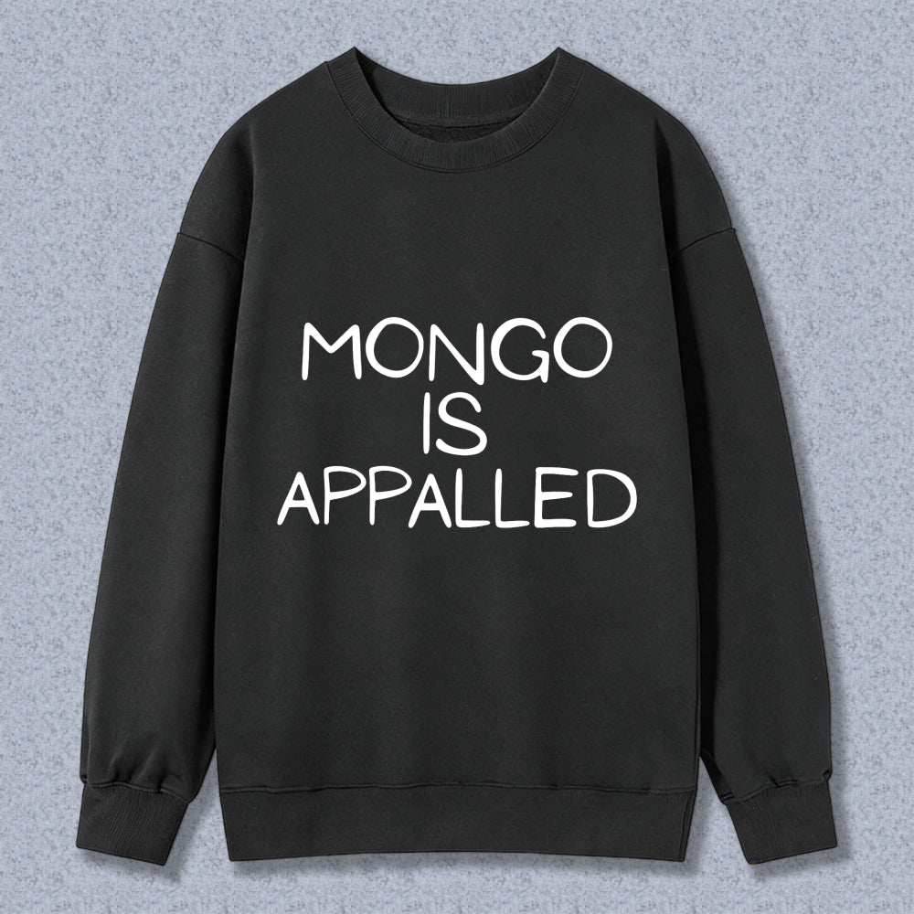 Wardrobecart Mongo Is Appalled Unisex Classic Sweatshirt