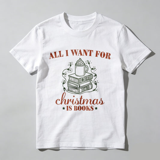 Wardrobecart All I Want For Christmas Is Books Unisex Classic T-shirt