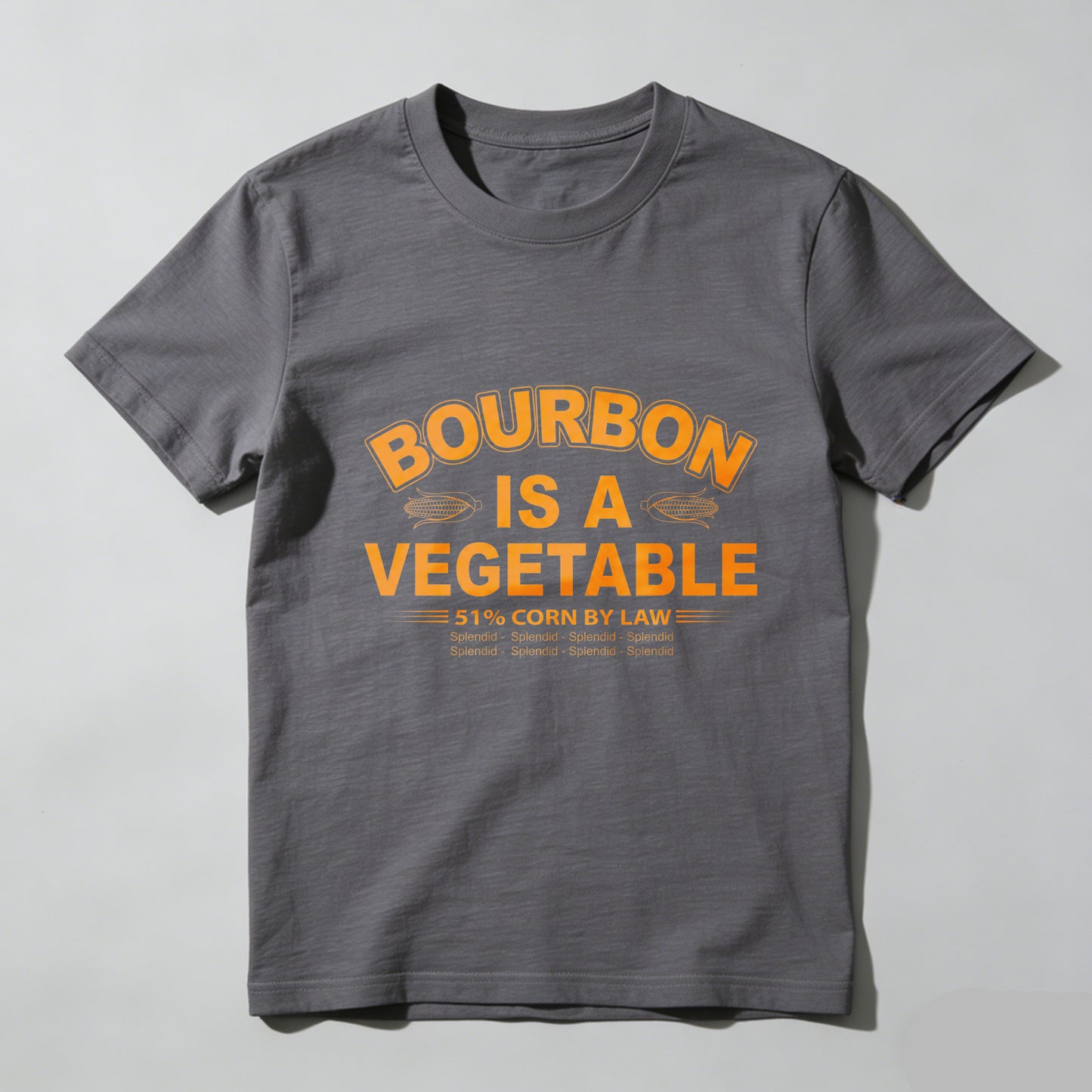 Bourbon Is A Vegetable 51 Percent Corn By Law Pure Cotton Short Sleeve T Shirt