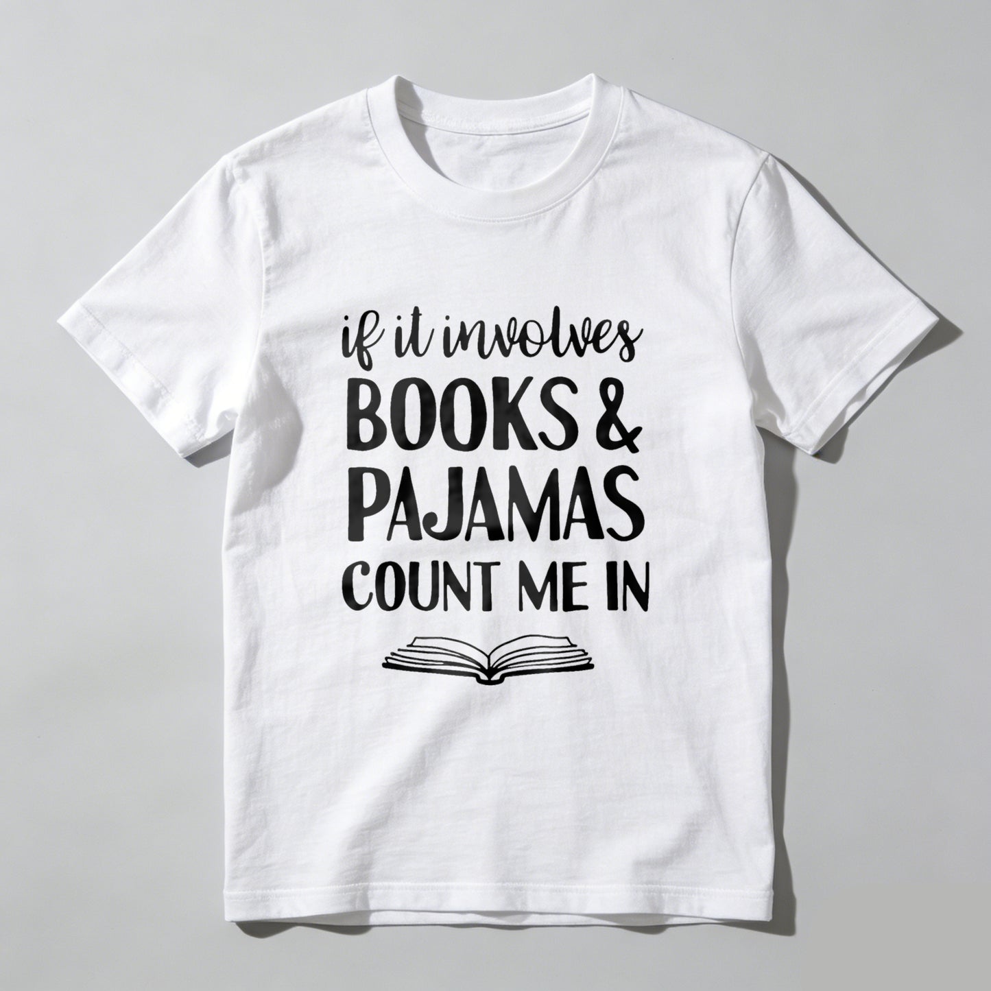 Wardrobecart If It Involves Books And Pajamas Count Me In Unisex Classic T-shirt