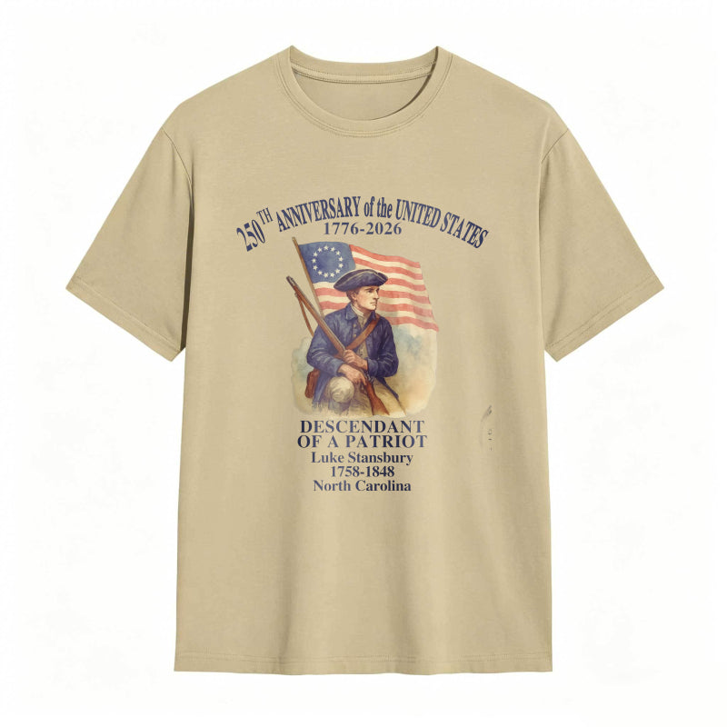 250th Anniversary Of The United States 1776 2026 Descendant Of A Patriot Luke Stansbury 1738 1848 North Carolina T-shirt