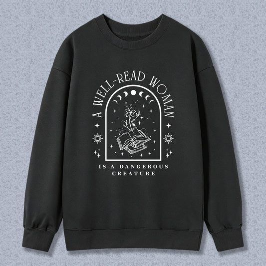 Wardrobecart A Well Read Woman Is A Dangerous Creature Graphic Design Unisex Classic Sweatshirt