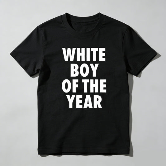 White Boy Of The Year tshirt 100% cotton
