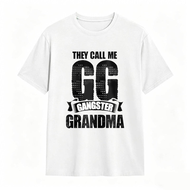 They Call Me GG Gangster Grandma Funny Graphic Tee