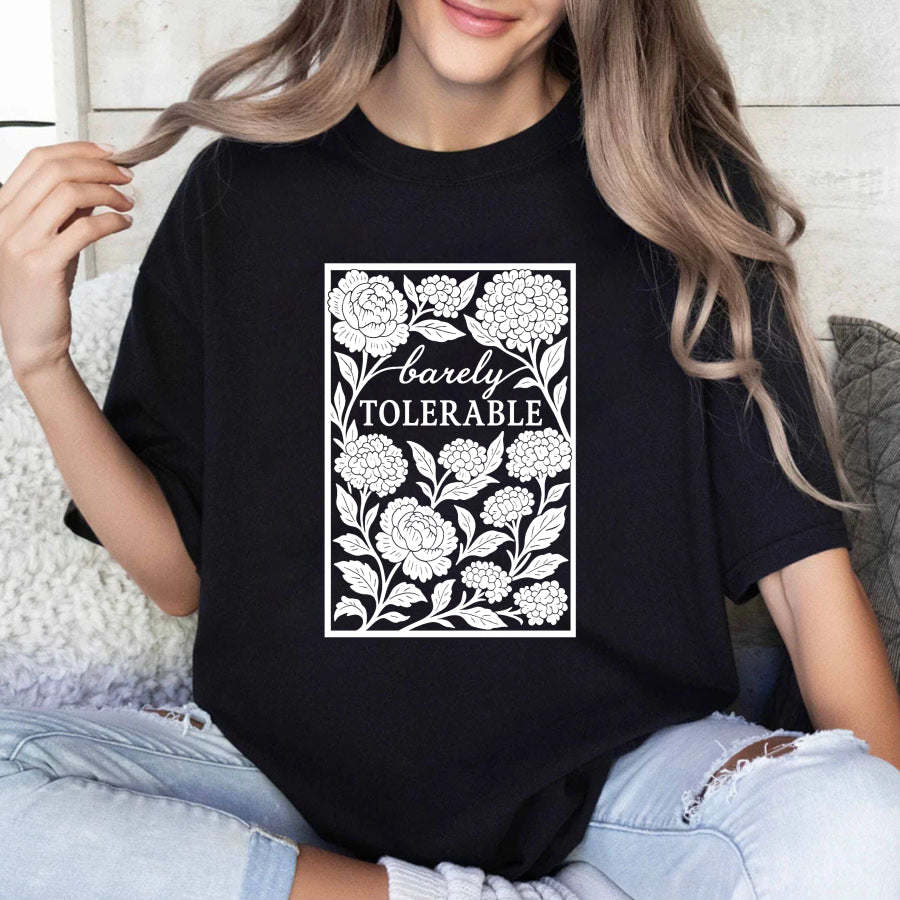 Wardrobecart Barely Tolerable Floral Design Print Unisex Classic T-shirt